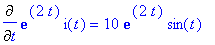 Diff(exp(2*t)*i(t),t) = 10*exp(2*t)*sin(t)